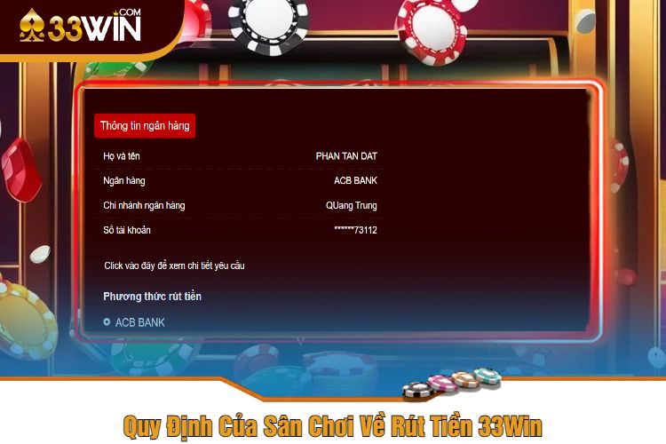 Quy Định Của Sân Chơi Về Rút Tiền 33Win